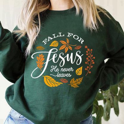 Fall For Jesus, He Never Leaves Sweater